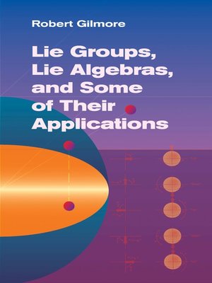 cover image of Lie Groups, Lie Algebras, and Some of Their Applications